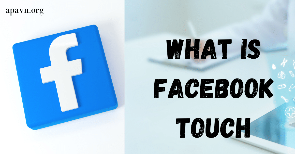 What is Facebook Touch